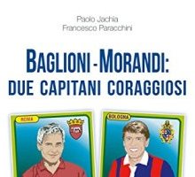 Baglioni - Morandi: due capitani coraggiosi