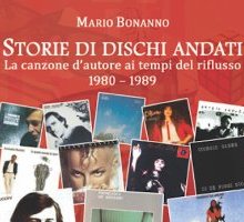 Storie di dischi andati. La canzone d'autore ai tempi del riflusso