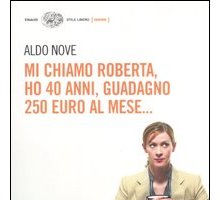 Mi chiamo Roberta, ho 40 anni, guadagno 250 euro al mese...