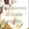 La collezionista di ricette segrete