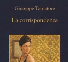 La corrispondenza: il Premio Oscar Giuseppe Tornatore firma il libro e dirige l'omonimo film