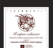 Il sapere culinario. Ricette di un Monsù siciliano al fronte (1915- 1919)