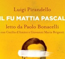 Il fu Mattia Pascal. Audiolibro