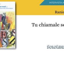 Cinque domande a Ranieri Polese, in libreria con "Tu chiamale se vuoi..."