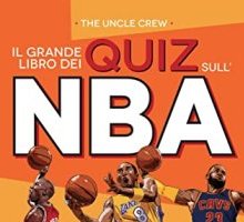 Il grande libro dei quiz sull'NBA. Oltre 500 domande e risposte per fare canestro