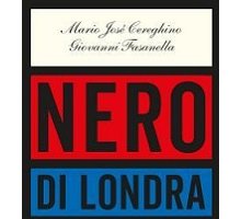 Nero di Londra. Da Caporetto alla marcia su Roma: come l'intelligence militare britannica creò il fascista Mussolini