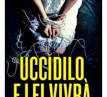 Uccidilo e lei vivrà