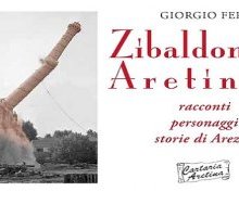 Giorgio Feri di nuovo alla ribalta con “Zibaldone aretino 2”