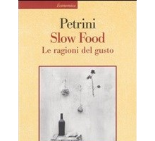 Slow Food. Le ragioni del gusto