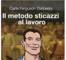 Il metodo sticazzi al lavoro