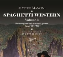 Spaghetti western Vol. 3. Il mezzogiorno di fuoco del genere (anni '68-'71)