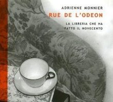 Rue de l'Odéon. Storia di una libreria che ha fatto il Novecento