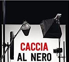 Caccia al nero. Confessioni di un insider della tv populista