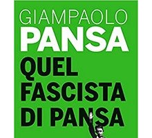 Quel fascista di Pansa