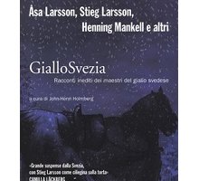 GialloSvezia. Racconti inediti dei maestri del giallo svedese