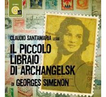 Audiolibro: “Il piccolo libraio di Archangelsk” letto da Claudio Santamaria