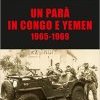 Un parà in Congo e Yemen 1965-1969