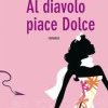 Al diavolo piace Dolce