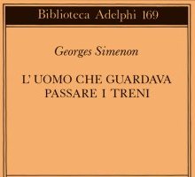 L'uomo che guardava passare i treni