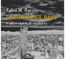 La disputa sul raki e altre storie di vendetta