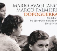 Dopoguerra. Gli italiani fra speranze e disillusioni (1945-1947)