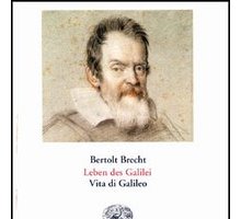 “Vita di Galileo” di Bertolt Brecht: un omaggio al padre della scienza moderna