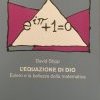 L'equazione di Dio. Eulero e la bellezza della matematica