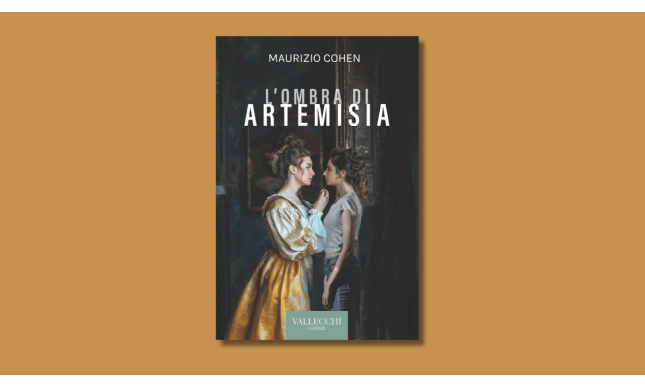 “L'ombra di Artemisia”: il romanzo di Maurizio Cohen in libreria in edizione integrale