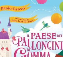 Il paese dei palloncini di gomma e altre fiabe