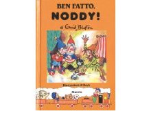 Ben fatto, Noddy!