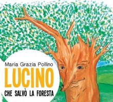 Lucino che salvò la foresta