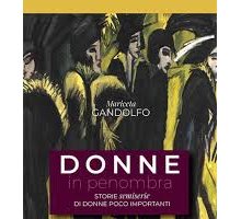 Donne in penombra. Storie semiserie di donne poco importanti