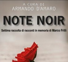 Note Noir. Settima raccolta di racconti in memoria di Marco Frilli