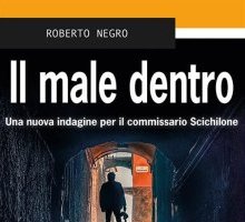 Il male dentro. Una nuova indagine per il commissario Scichilone