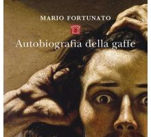 Autobiografia della gaffe