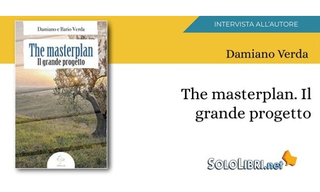 Intervista a Damiano Verda, co-autore di "The Masterplan. Il grande progetto"