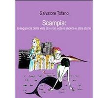 Scampia. La leggenda della vela che non voleva morire e altre storie