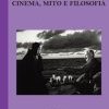 Cinema, mito e filosofia