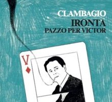 Ironta. Pazzo per Victor