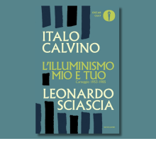 Calvino e Sciascia: un'amicizia in 145 lettere, ora raccolte in un libro Mondadori