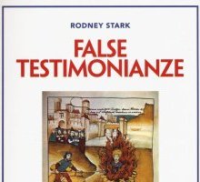 False testimonianze. Come smascherare alcuni secoli di storia anticattolica