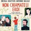 Non chiamateli eroi. Falcone, Borsellino e altre storie di lotta alle mafie