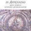 Teoderico in Appennino. Mito, storia e scoperte archeologiche