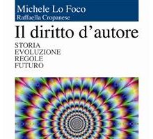 Il diritto d'autore. Storia evoluzione regole futuro