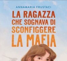 La ragazza che sognava di sconfiggere la mafia