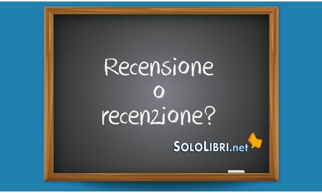 Recensione o recenzione: come si scrive