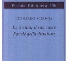 La Sicilia, il suo cuore - Favole della dittatura