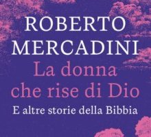 La donna che rise di Dio. E altre storie della Bibbia