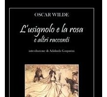 L'usignolo e la rosa e altri racconti