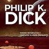 Philip K. Dick. Tossine metaboliche e complessi illusori prevalenti